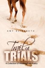 Trail of Trials af Amy Elizabeth