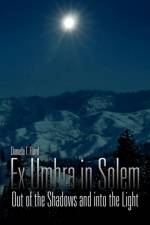 Ex Umbra in Solem af Daniela T Floyd