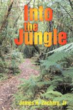 Into the Jungle af J H Zachary