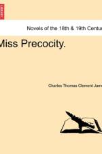 Miss Precocity. af Charles Thomas Clement James