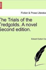 The Trials of the Tredgolds. a Novel Second Edition.