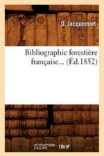 Bibliographie Forestiere Francaise (Ed.1852) af Sans Auteur