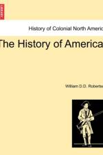 The History of America Vol. I, Tenth Edition af William D D Robertson