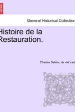 Histoire de La Restauration. af Charles Salviac De Viel Castel