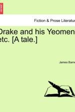Drake and His Yeomen, Etc. [A Tale.] af James Barnes