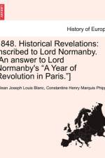 1848. Historical Revelations af Jean Joseph Louis Blanc