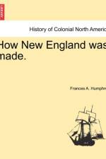 How New England Was Made. af Frances a Humphrey