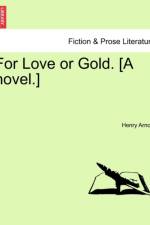 For Love or Gold. [A Novel.]