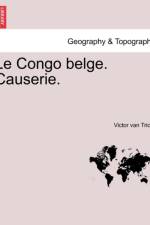 Le Congo Belge. Causerie. af Victor Van Tricht