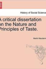 A Critical Dissertation on the Nature and Principles of Taste. af Martin Macdermot