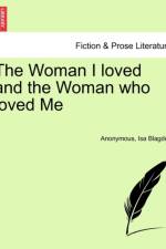 The Woman I Loved and the Woman Who Loved Me af Anonymous