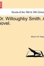 Dr. Willoughby Smith. a Novel. af Mary A M Hoppus