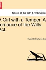 A Girl with a Temper. a Romance of the Wills ACT. af Hubert Billinghurst Knight