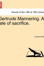 Gertrude Mannering. a Tale of Sacrifice. af Frances Noble