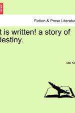 It Is Written! a Story of Destiny. af Ada King