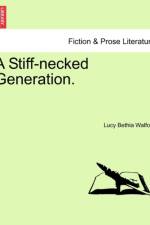 A Stiff-Necked Generation. Vol. I af Lucy Bethia Walford