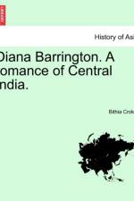 Diana Barrington. a Romance of Central India. Vol. II af Bithia Croker