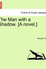 The Man with a Shadow. [A Novel.]