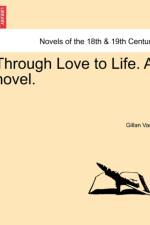 Through Love to Life. a Novel. af Gillan Vase