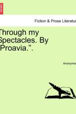Through My Spectacles. by 