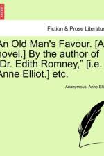 An Old Man's Favour. [A Novel.] by the Author of 