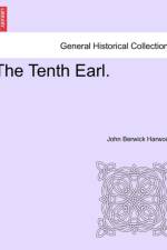 The Tenth Earl. Vol. II. af John Berwick Harwood