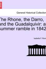 The Rhone, the Darro, and the Guadalquivir af Isabella Frances Romer