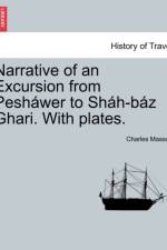 Narrative of an Excursion from Pesh wer to Sh h-B z Ghari. with Plates. af Charles Masson