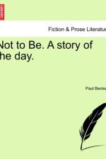 Not to Be. a Story of the Day. af Paul Benison