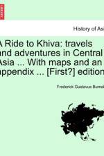 A Ride to Khiva af Frederick Gustavus Burnaby