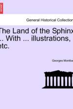 The Land of the Sphinx ... with ... Illustrations, Etc. af Georges Montbard