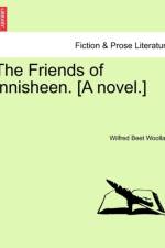 The Friends of Innisheen. [A Novel.] af Wilfred Beet Woollam