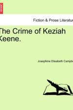 The Crime of Keziah Keene. af Josephine Elisabeth Campbell