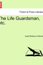 The Life Guardsman, Etc. af Hugh Mulleneux Walmsley