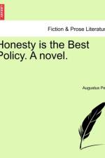 Honesty Is the Best Policy. a Novel. af Augustus Peel