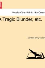 A Tragic Blunder, Etc.