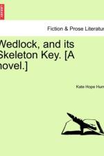 Wedlock, and Its Skeleton Key. [A Novel.] af Kate Hope Huntly