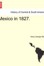 Mexico in 1827. af Henry George Ward