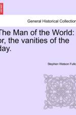 The Man of the World af Stephen Watson Fullom