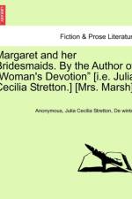 Margaret and Her Bridesmaids. by the Author of 