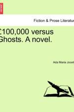 100,000 Versus Ghosts. a Novel. af Ada Maria Jocelyn