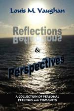 Reflections and Perspectives af Louis M Vaughan