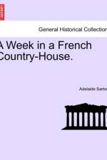 A Week in a French Country-House. af Adelaide Sartoris