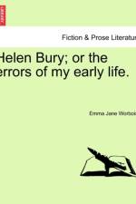 Helen Bury; Or the Errors of My Early Life. af Emma Jane Worboise