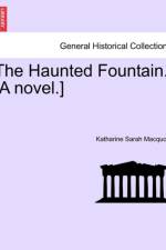 The Haunted Fountain. [A Novel.] af Katharine Sarah Macquoid