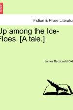 Up Among the Ice-Floes. [A Tale.] af James MacDonald Oxley