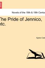The Pride of Jennico, Etc. af Agnes Egerton Castle