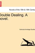 Double Dealing. a Novel. af Gertrude Armitage Southam