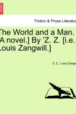 The World and a Man. [A Novel.] by 'z. Z. [I.E. Louis Zangwill.] af Louis Zangwill