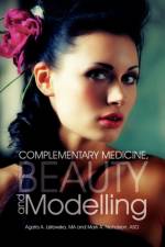Complementary Medicine, Beauty and Modelling af Agata A Listowska Ma